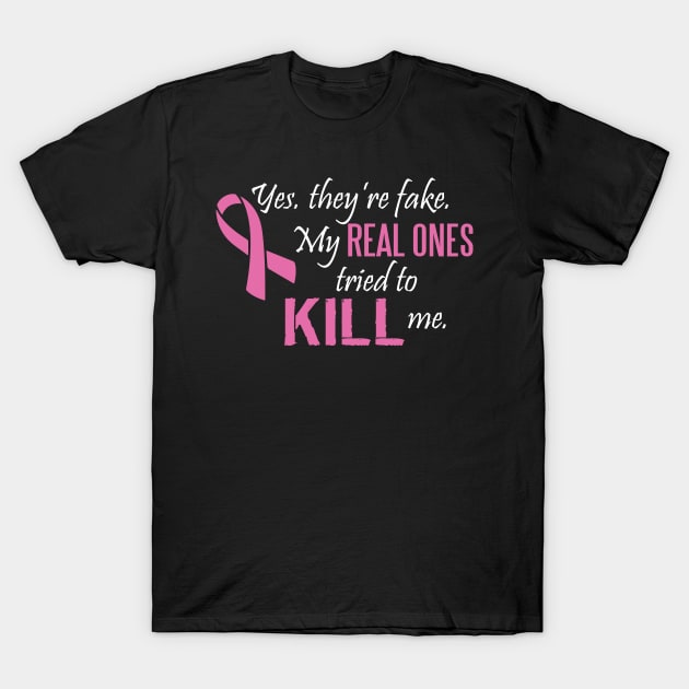 Cancer: Yes, they're fake. My real ones tried to kill me. T-Shirt by nektarinchen